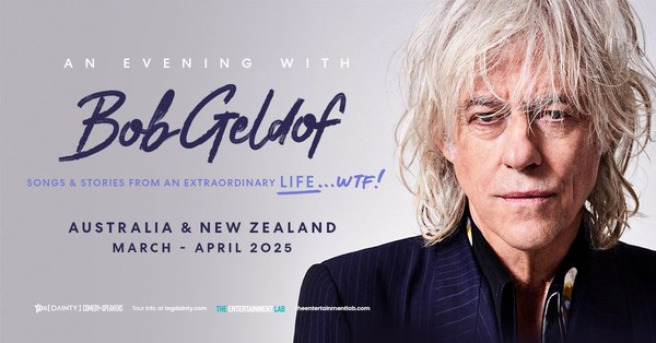 An Evening with Bob Geldof: Songs and Stories from an Extraordinary Life [MELBOURNE] An Evening with Bob Geldof: Songs and Stories from an Extraordinary Life [MELBOURNE]