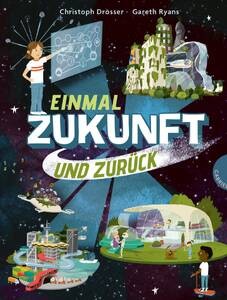 Einmal Zukunft und zurück – Buchvorstellung für Kinder