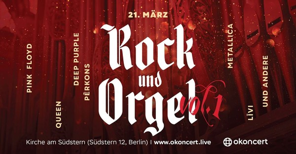 ROCK und ORGEL | 📍 BERLIN ROCK und ORGEL | 📍 BERLIN