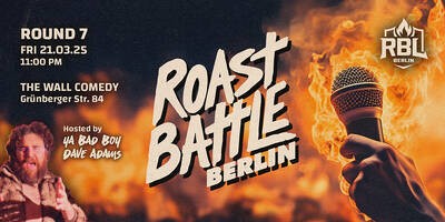 Roast Battle Berlin - Round 7: Standup Comedy in English