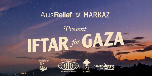 Markaz x AusRelief in Melbourne: Iftar for Gaza