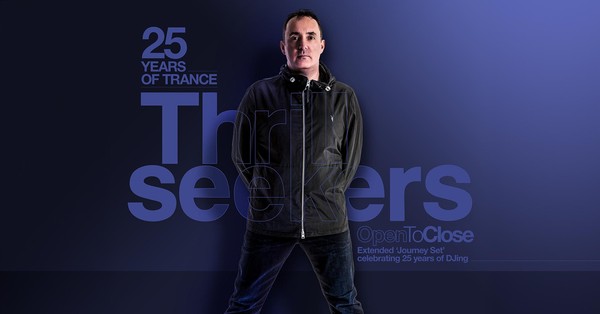 The Thrillseekers | 25 Years of Trance | Open To Close