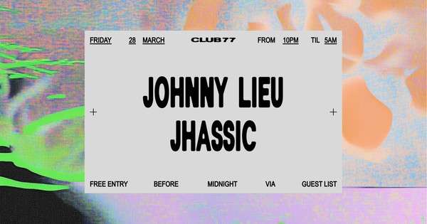 Fridays at 77: Johnny Lieu, Jhassic