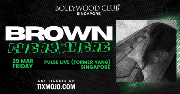 Bollywood Club - Brown Everywhere at Pulse Live (Former Yang), Singapore