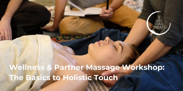 Massage Workshop - Basic Techniques of Holistic Massage