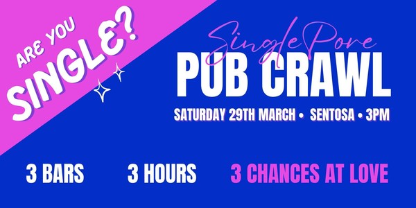 SinglePore Bar Crawl •  Singles Dating Event (25 - 38 years old)