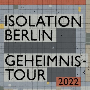 Isolation Berlin @ Knust