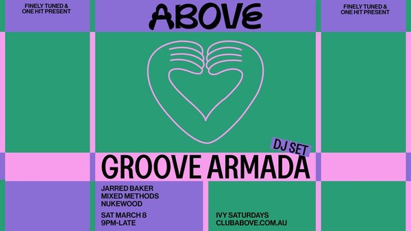 Above — March 8 ft. Groove Armada Above — March 8 ft. Groove Armada