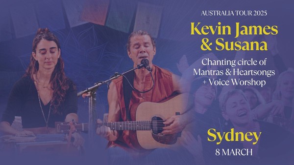 Kevin James Chanting circle of Mantras & Heartsongs + Voice Workshop - Sydney Kevin James Chanting circle of Mantras & Heartsongs + Voice Workshop - Sydney