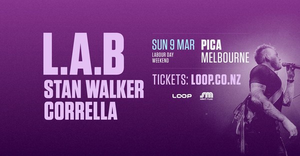 L.A.B, Stan Walker & Corrella - Melbourne L.A.B, Stan Walker & Corrella - Melbourne