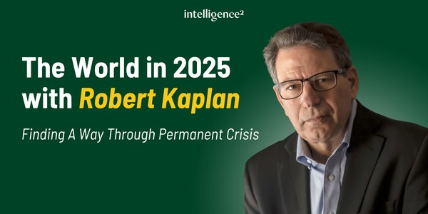 The World in 2025 with Robert Kaplan