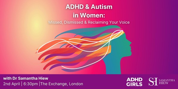 ADHD & Autism in Women: Missed, Dismissed & Reclaiming Your Voice