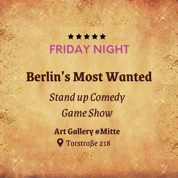 Berlin’s Most Wanted: A Stand up Comedy & Game Show #ARTGallery #Mitte