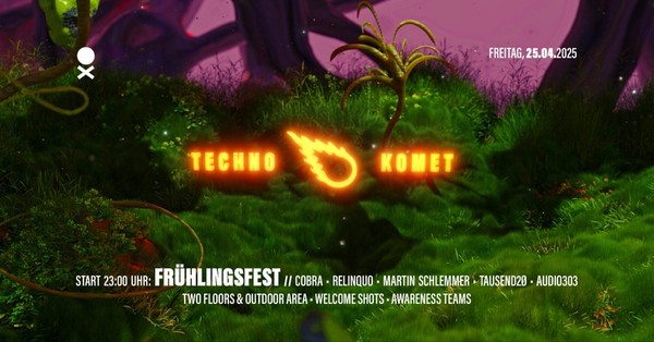 Techno Komet FRÜHLINGSFEST at Handelskai 343