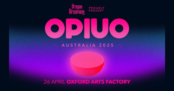 OPIUO 2025 presented by Dragon Dreaming Festival OPIUO 2025 presented by Dragon Dreaming Festival