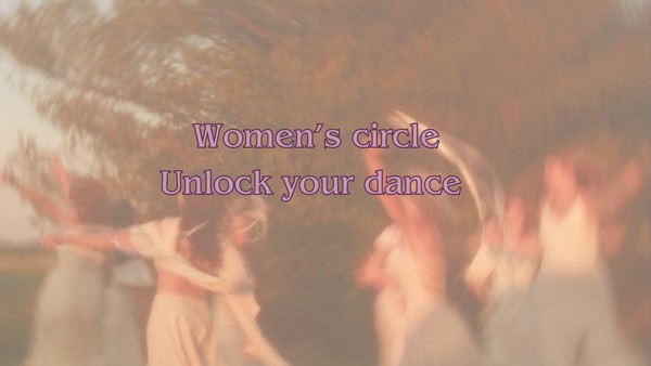 Women's circle- Unlock your dance