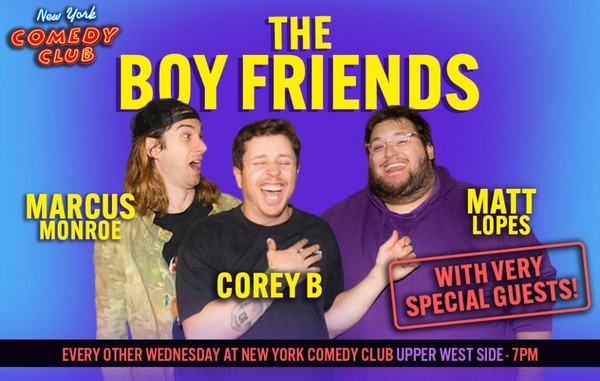 The Boy Friends ft: Lil Mo Mozzarella, Matt Lopes, Corey B, Caitlin Peluffo, Marcus Monroe, Shaun Murphy