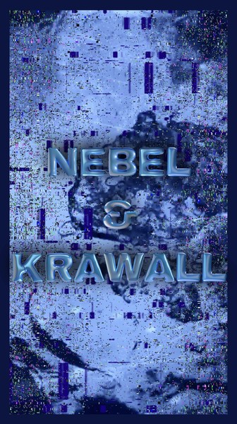 NEBEL & KRAWALL