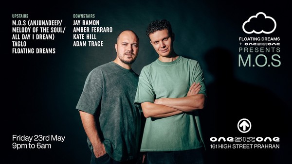 M.O.S. presented by Floating Dreams + onesixone