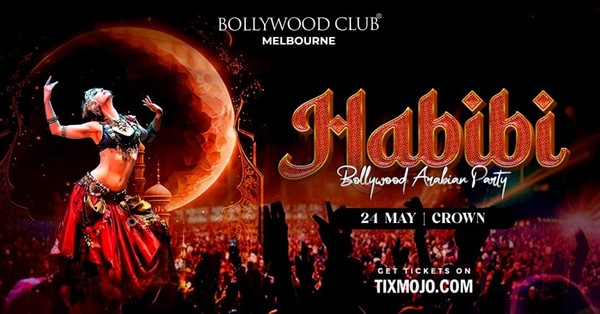 HABIBI : The Arabian Bollywood Party at Crown, Melbourne