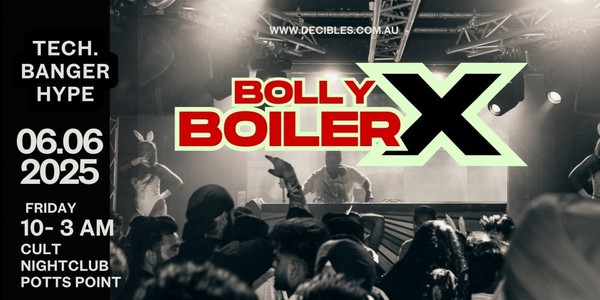 BOLLY BOILERX BY DECIBLES at Inflation Nightclub, Melbourne