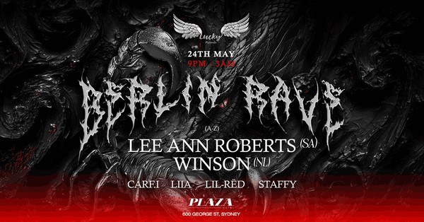 BERLIN RAVE (SYDNEY) ft Lee Ann Roberts (SA) & WINSON (NL)