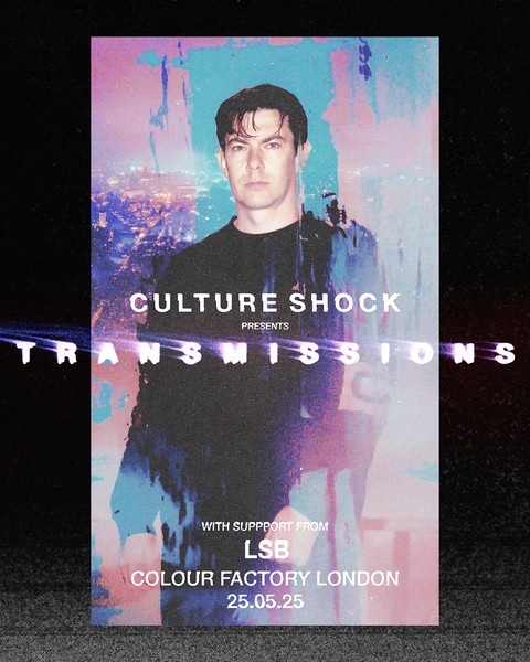[SOLD OUT] Culture Shock presents Transmissions w/ LSB