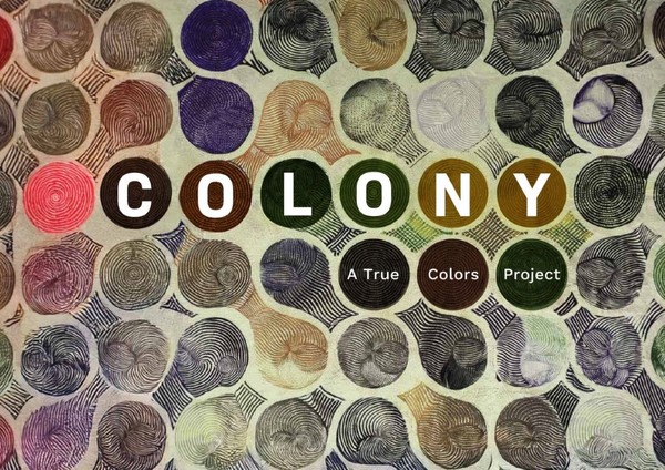 COLONY - A True Colors Project