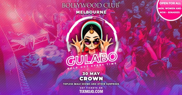 Bollywood Club Presents GULABO at Crown, Melbourne
