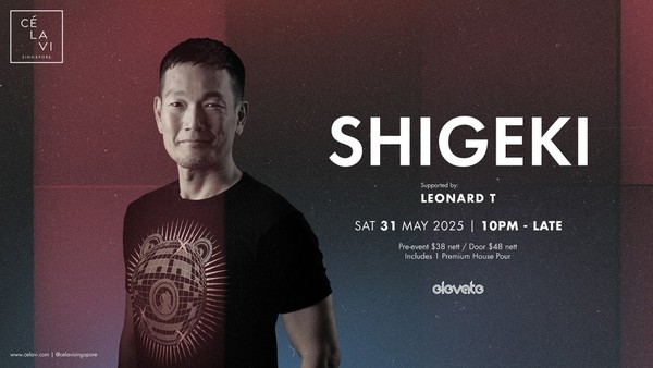 CÉ LA VI Singapore Presents: Shigeki