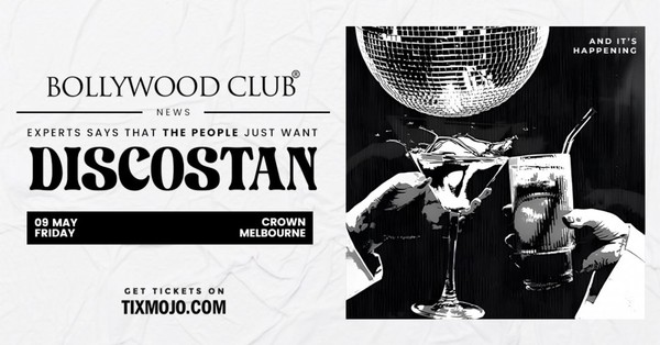Bollywood Club presents DISCOSTAN at Crown, Melbourne