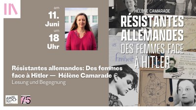 Lesung und Begegnung mit Hélène Camarade - Résistantes allemandes: Des femmes face à Hitler.