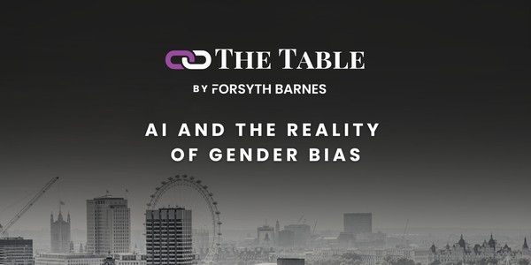 London - The Table: AI and the Reality of Gender Bias