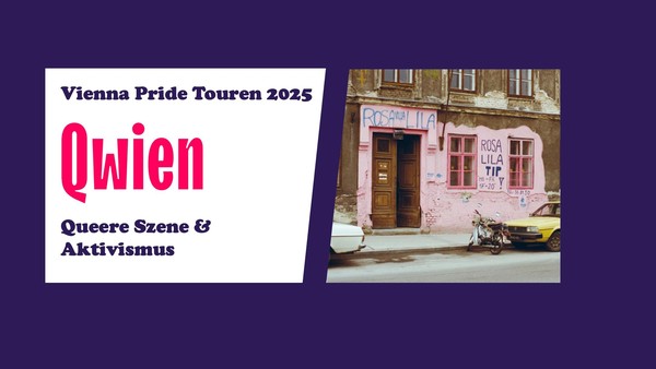 Vienna Pride Tour - QUEERE SZENE & AKTIVISMUS