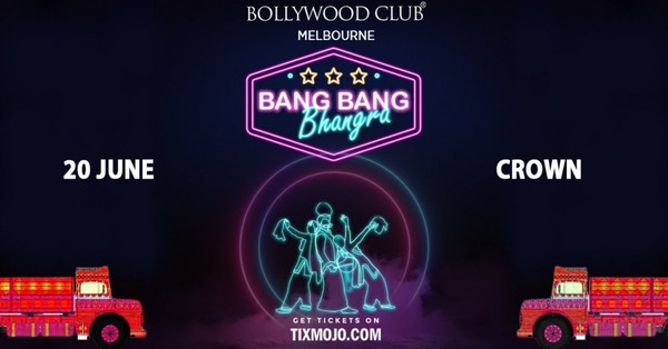 Bollywood Club presents BANG BANG BANGHRA at Crown, Melbourne