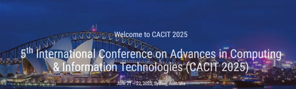 5th International Conference on Advances in Computing & Information Technologies (CACIT 2025)