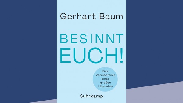 „Besinnt Euch!“ Präsentation von Gerhart Baums letztem Buch