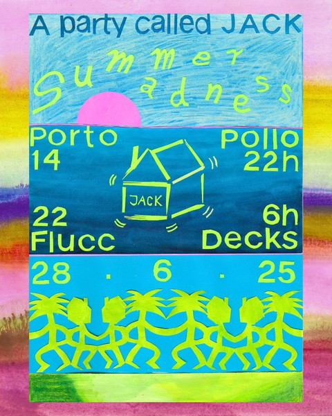 A party called JACK: Summer Madness (PART 1)