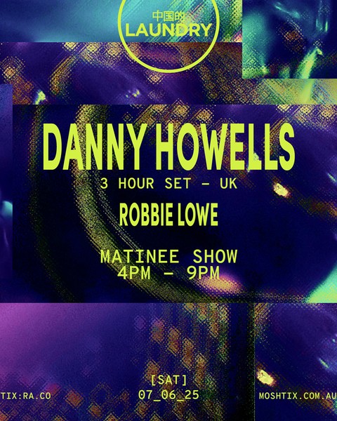 Chinese Laundry Invites Danny Howells [UK] - MATINEE SHOW