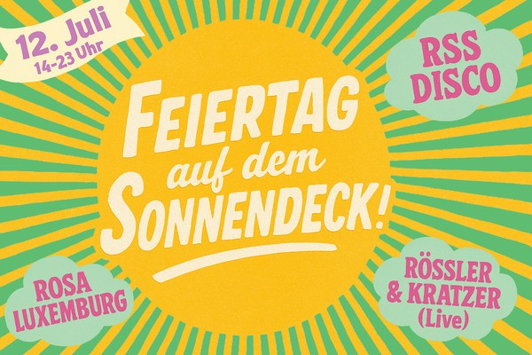 FEIERTAG auf dem SONNENDECK mit RSS Disco & Friends