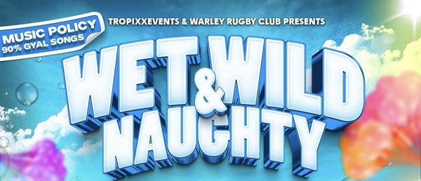WET, WILD & NAUGHTY 2025