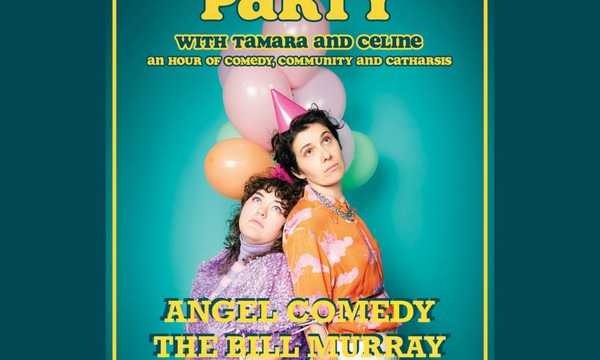 Comedy Party with Tamara & Celine (WIP)