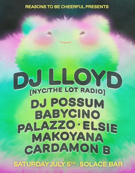 Reasons To Be Cheerful: DJ Lloyd [NYC]