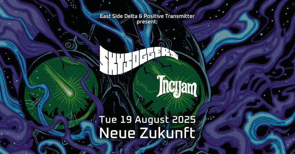 Skyjoggers + Incijam // Neue Zukunft, Berlin
